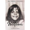 thumbnail image 1 of Pre-Owned Wildflower: A Tale of Transcendence, 9781734382723, 1734382724, Paperback,, 1 of 1