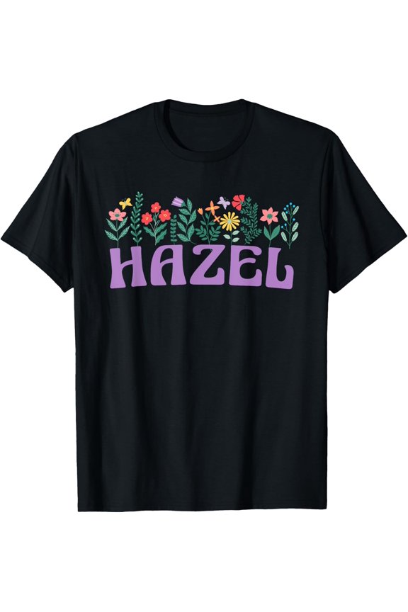 Wildflower Floral Hazel First Name Mother'S Day Women T-Shirt Size S-5XL