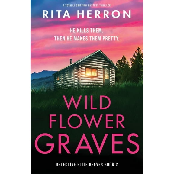 Wildflower Graves: A totally gripping mystery thriller (Paperback) by Rita Herron
