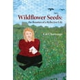 thumbnail image 1 of Wildflower Seeds: the Beauties of a Reflective Life, (Paperback), 1 of 1