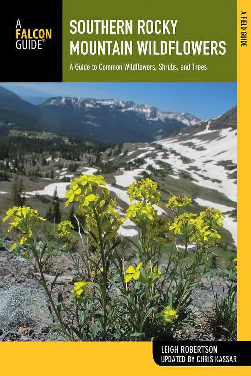 Wildflower Series Southern Rocky Mountain Wildflowers A Field Guide to Wildflowers in the