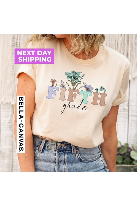 Wildflowers 5th Grade Teacher T-Shirt, 5th Grade Teacher Team Shirts, Fifth Grade T-Shirt, Fifth Grade Shirt, 5th Grade Tee, Back to School Sweatshirt All Size S-5XL