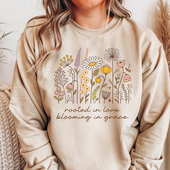 Wildflowers Christian Sweatshirt, Botanical Sweatshirt, Women's Floral Sweater, Christian Flower Sweatshirt, Rooted In Love, Faith Sweater, F5453 All Size S-5Xl