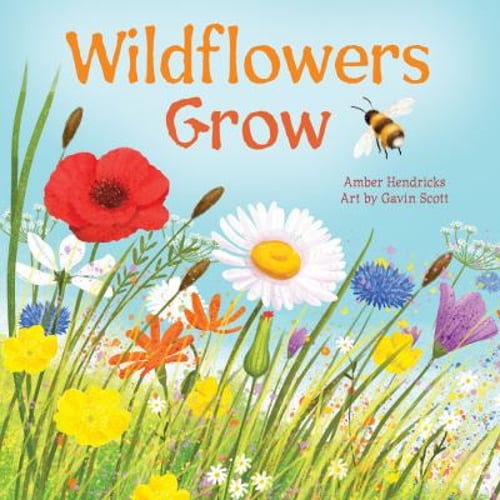 Pre-Owned Wildflowers Grow (Board book) 1681527065 9781681527062