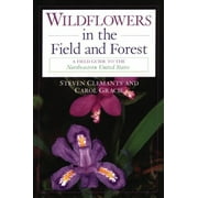 Wildflowers In The Field and Forest : A Field Guide to the Northeastern United States