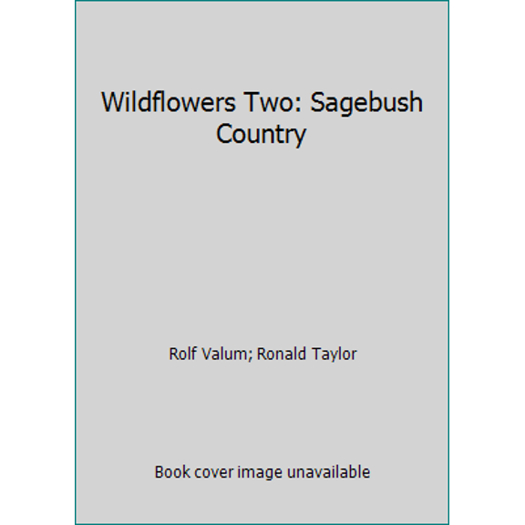 Pre-Owned Wildflowers Two: Sagebush Country (Paperback) 0911518266 9780911518269