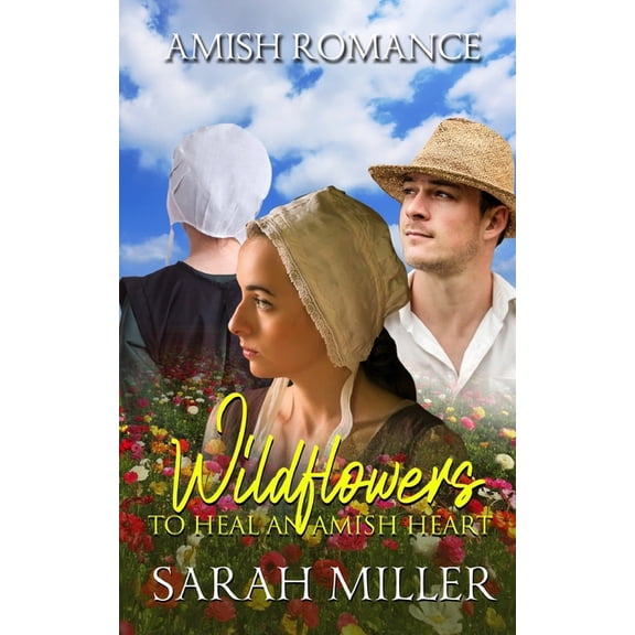 Wildflowers to Heal an Amish Heart, (Paperback)