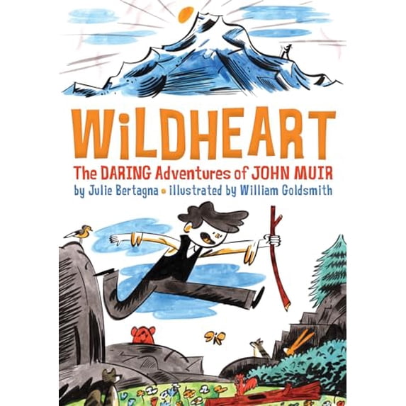 Pre-Owned Wildheart: The Daring Adventures of John Muir (Paperback) 1930238908 9781930238909