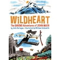 thumbnail image 1 of Wildheart: The Daring Adventures of John Muir, (Paperback), 1 of 1
