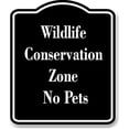 thumbnail image 1 of Wildlife Conservation Zone - No Pets BLACK Aluminum Composite Sign 20''x24'', 1 of 9