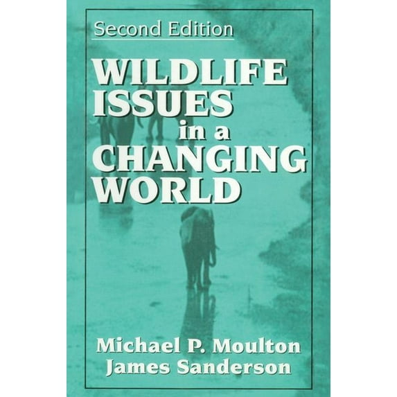 Wildlife Issues in a Changing World, (Paperback)