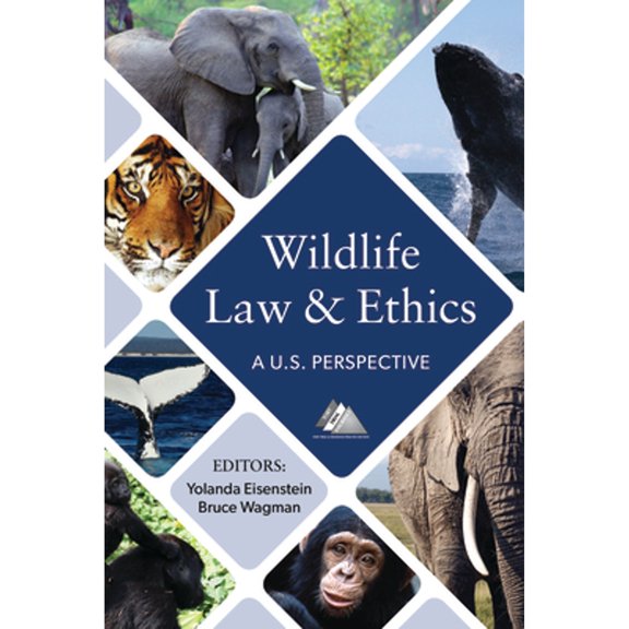 Pre-Owned Wildlife Law and Ethics: A U.S. Perspective, 9781634258043, 1634258045, Paperback,