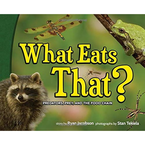 Pre-Owned What Eats That?: Predators, Prey, and the Food Chain (Hardcover) 1591937493 9781591937494