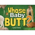 thumbnail image 1 of Wildlife Picture Books Whose Baby Butt?, (Hardcover), 1 of 1