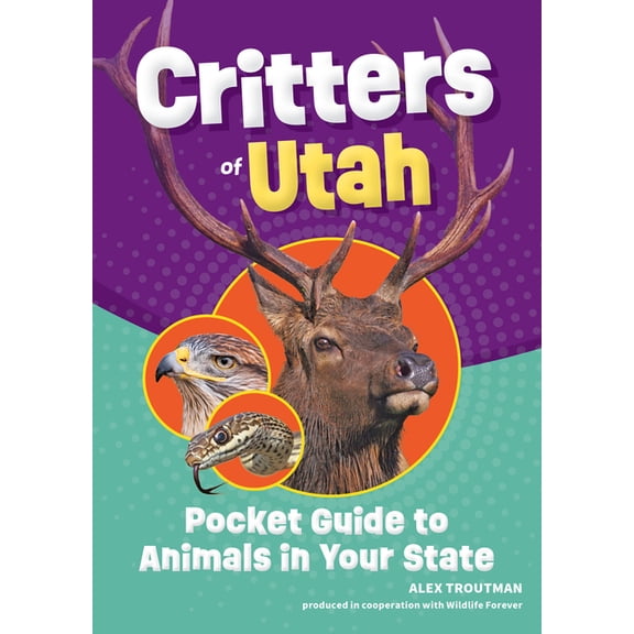 Wildlife Pocket Guides for Kids Critters of Utah: Pocket Guide to Animals in Your State, (Paperback)