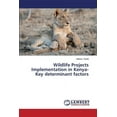 thumbnail image 1 of Wildlife Projects Implementation in Kenya-Key Determinant Factors (Paperback), 1 of 1