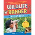 thumbnail image 1 of Wildlife Ranger Action Guide: Track, Spot &amp; Provide Healthy Habitat for Creatures Close to Home, (Paperback), 1 of 1