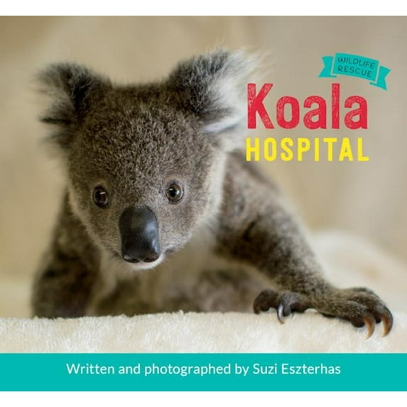 Wildlife Rescue: Koala Hospital (Hardcover)