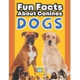 thumbnail image 1 of Wildlife Wonders: Exploring the Fascinat Dogs: Fun Facts About Canines: A Paws-itively Amazing Adventure for Curious Kids!, (Paperback), 1 of 1