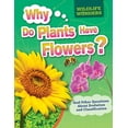 thumbnail image 1 of Wildlife Wonders: Why Do Plants Have Flowers? : And Other Questions about Evolution and Classification (Paperback), 1 of 1