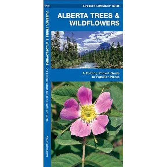 Wildlife and Nature Identification: Alberta Trees & Wildflowers : A Folding Pocket Guide to Familiar Plants (Other)