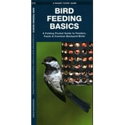 Wildlife and Nature Identification: Bird Feeding Basics : An Introduction to Feeders, Feeds & Common Backyard Birds (Other)