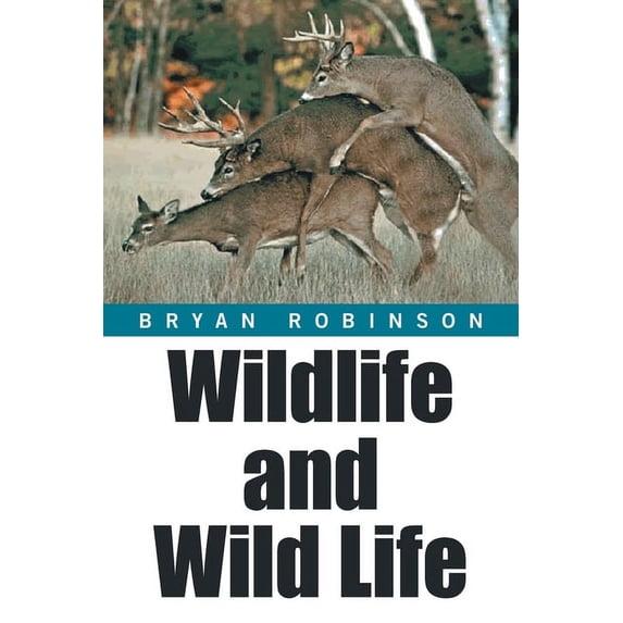 Wildlife and Wild Life, (Paperback)