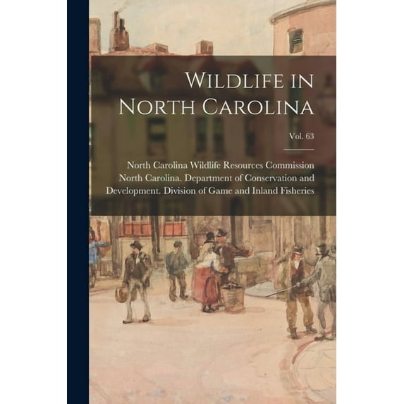 Wildlife in North Carolina; vol. 63, (Paperback)