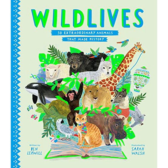 Pre-Owned Wildlives: 50 Extraordinary Animals That Made History (Hardcover) 1534454845 9781534454842