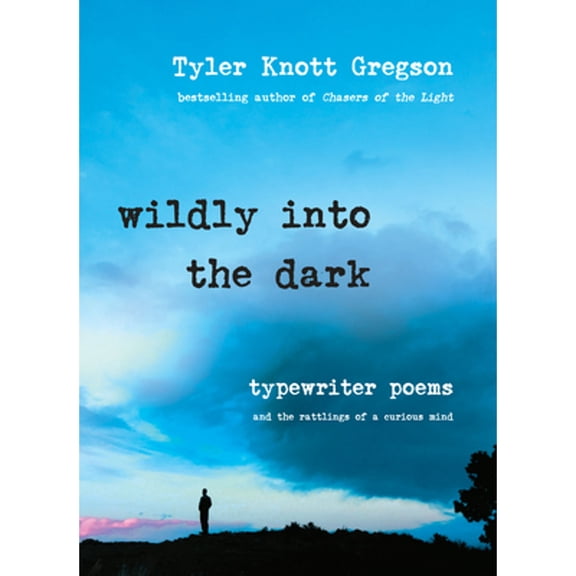 Pre-Owned Wildly Into the Dark: Typewriter Poems and the Rattlings of a Curious Mind (Hardcover) 0399176012 9780399176012