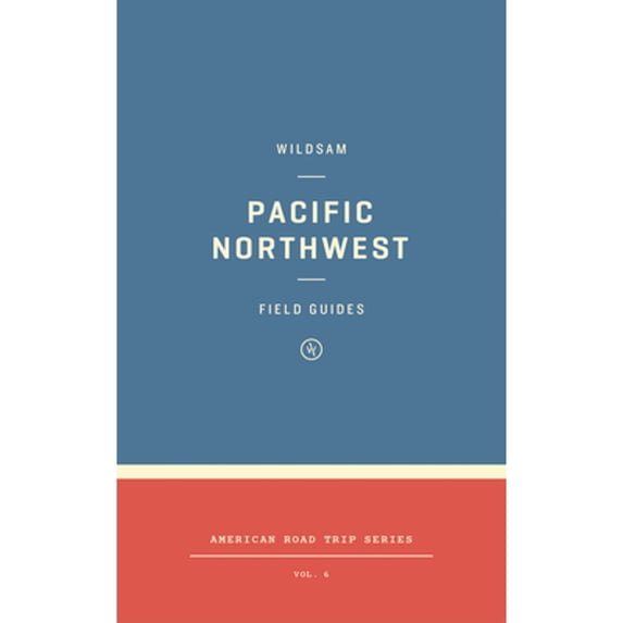 Pre-Owned Wildsam Field Guides: Pacific Northwest (Wildsam Road Trips), 9781467199438, 1467199435, Paperback,