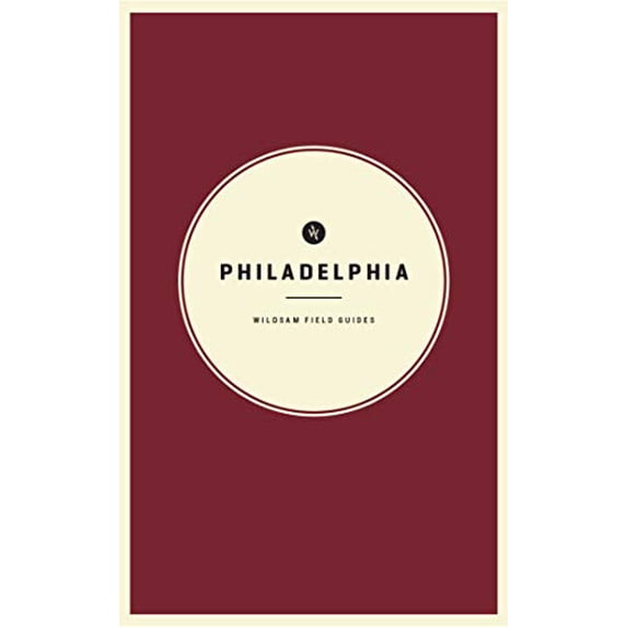 Pre-Owned Wildsam Field Guides: Philadelphia (American City Guide), 9781467199070, 1467199079, Paperback,