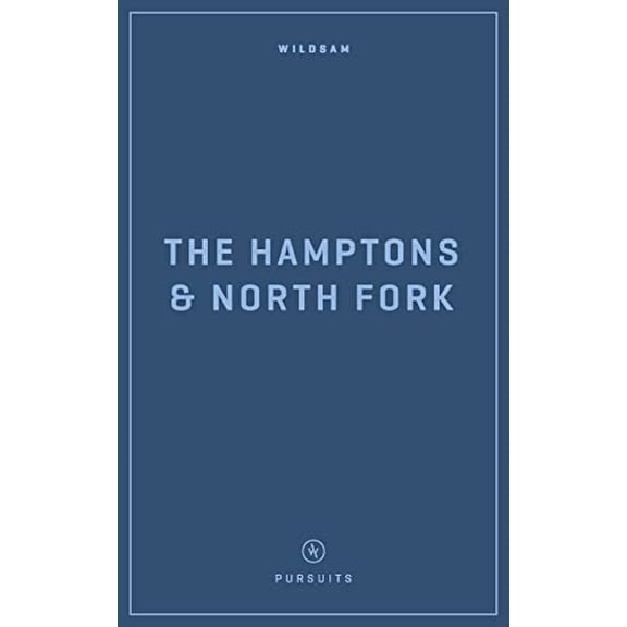 Pre-Owned Wildsam Field Guides: The Hampons & North Fork (Paperback) 1467199702 9781467199704
