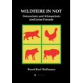 thumbnail image 1 of Wildtiere in Not: Naturschutz und Klimaschutz sind keine Freunde (Paperback), 1 of 1