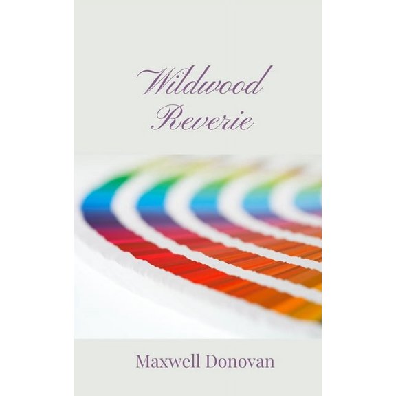 Wildwood Reverie, (Paperback)