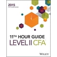 thumbnail image 1 of Pre-Owned Wiley 11th Hour Guide for 2015 Level II Cfa Exam (Paperback) 1119032512 9781119032519, 1 of 1