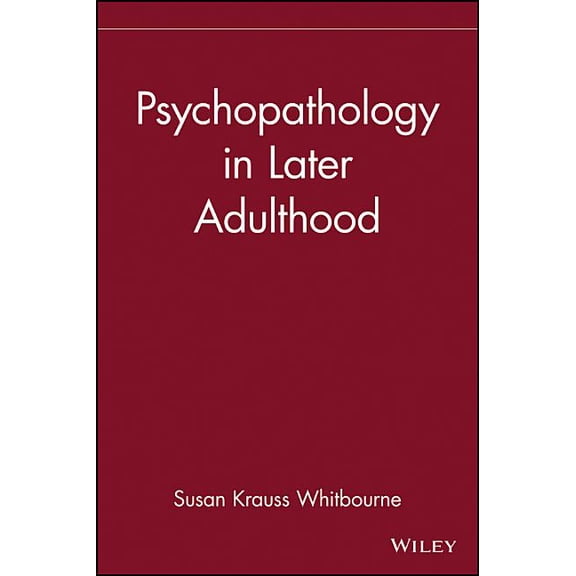 Wiley Adulthood and Aging Psychopathology in Later Adulthood, Book 1, (Hardcover)
