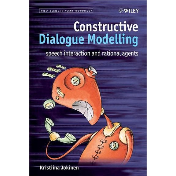 Wiley Agent Technology Constructive Dialogue Modelling: Speech Interaction and Rational Agents, (Hardcover)