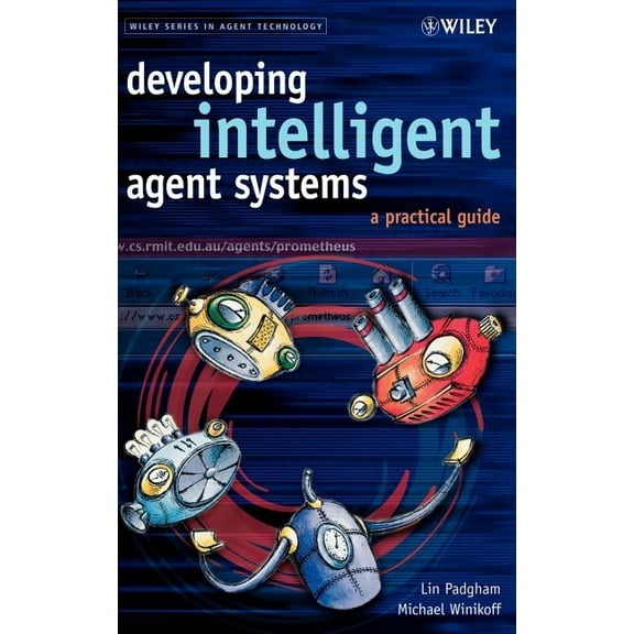Wiley Agent Technology Developing Intelligent Agent Systems: A Practical Guide, Book 1, (Hardcover)