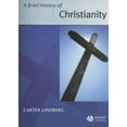 thumbnail image 1 of Wiley Blackwell Brief Histories of Religion: A Brief History of Christianity (Paperback), 1 of 1