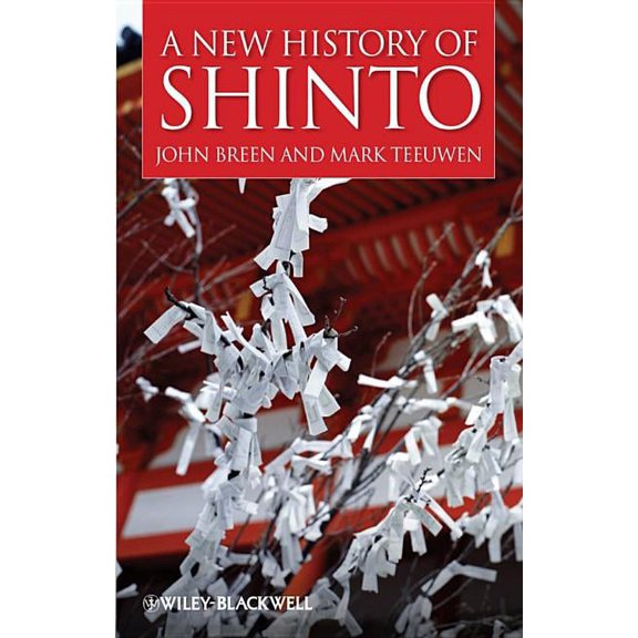 Wiley Blackwell Brief Histories of Religion: A New History of Shinto (Hardcover)