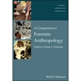 thumbnail image 1 of Wiley Blackwell Companions to Anthropolo A Companion to Forensic Anthropology, Book 10, (Paperback), 1 of 1