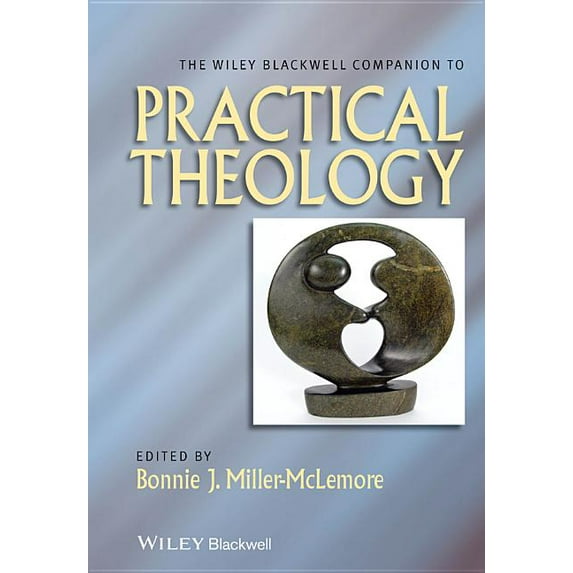 Wiley Blackwell Companions to Religion: Companion to Practical Theolog (Paperback)