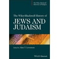 thumbnail image 1 of Wiley-Blackwell Histories of Religion The Wiley-Blackwell History of Jews and Judaism, (Hardcover), 1 of 1