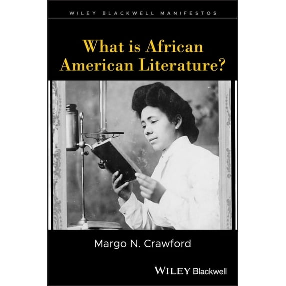 Wiley-Blackwell Manifestos What is African American Literature?, (Paperback)