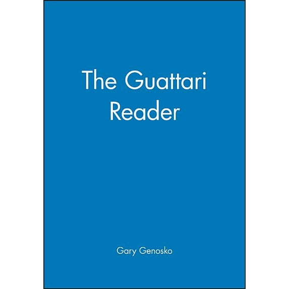 Wiley Blackwell Readers The Guattari Reader, (Hardcover)