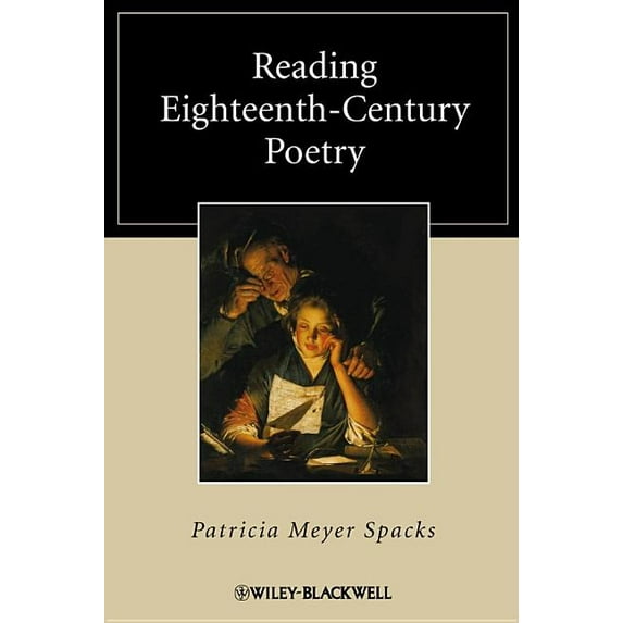 Wiley Blackwell Reading Poetry: Reading Eighteenth-Century Poetry (Paperback)