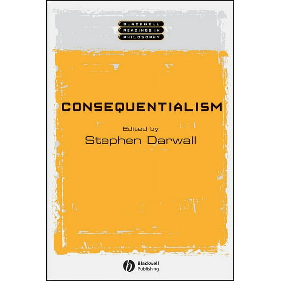Wiley Blackwell Readings in Philosophy: Consequentialism (Paperback)