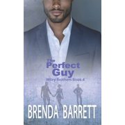 Wiley Brothers The Perfect Guy, Book 4, Paperback