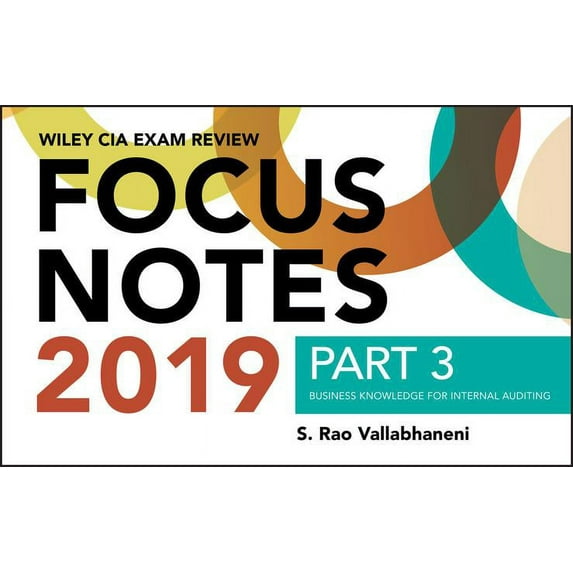 Wiley CIA Exam Review 2019 Focus Notes, Part 3: Business Knowledge for Internal Auditing (Paperback)